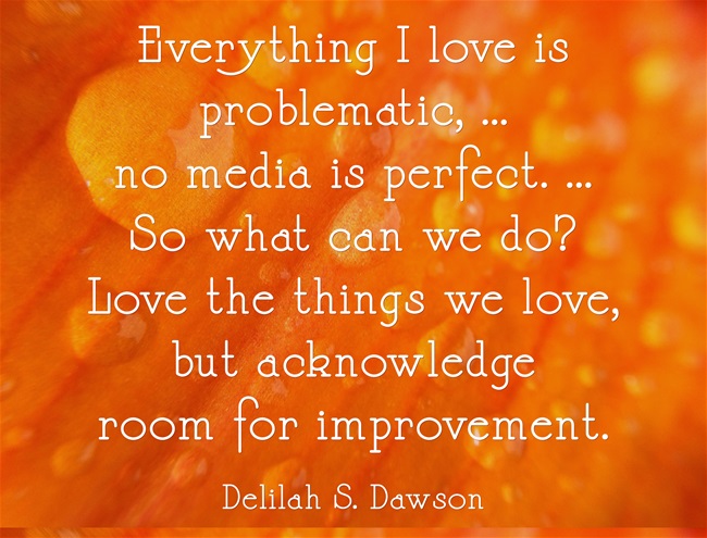 Everything-I-love-is-Problematic-Quote